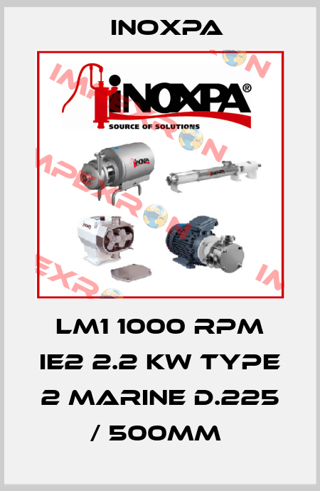 LM1 1000 RPM IE2 2.2 KW TYPE 2 MARINE D.225 / 500MM  Inoxpa