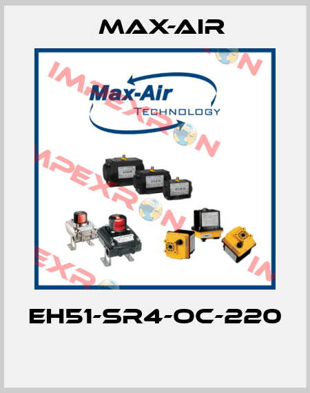 EH51-SR4-OC-220  Max-Air