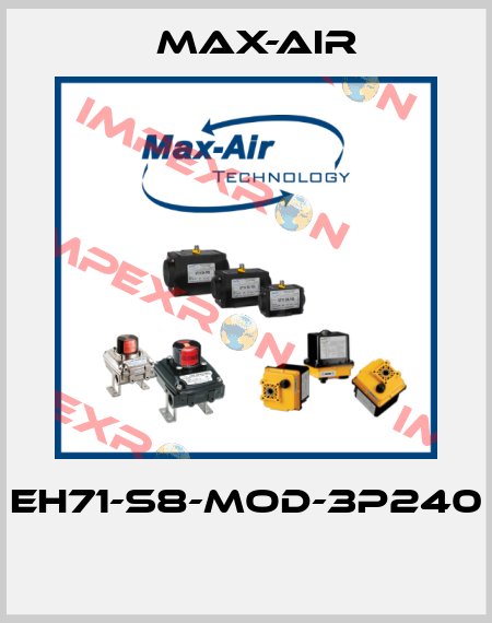 EH71-S8-MOD-3P240  Max-Air
