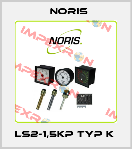 LS2-1,5KP TYP K  Noris