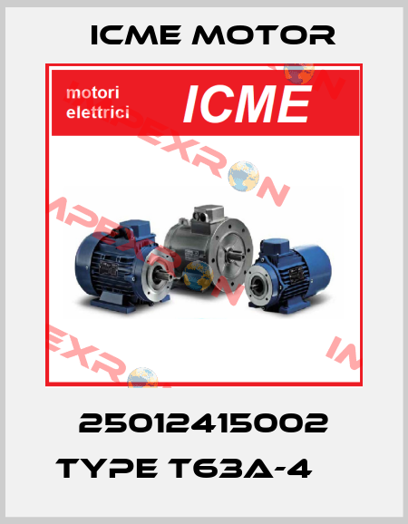25012415002 Type T63A-4     Icme Motor