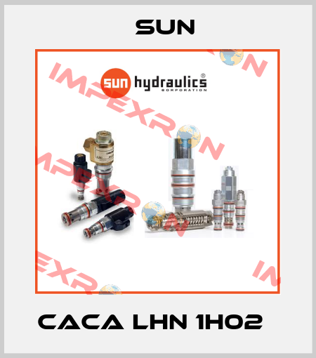 CACA LHN 1H02   SUN