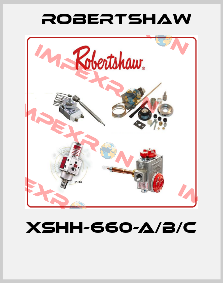 XSHH-660-A/B/C  Robertshaw