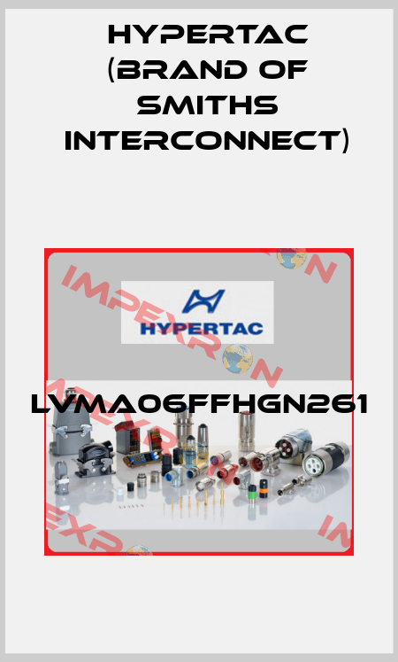 LVMA06FFHGN261  Hypertac (brand of Smiths Interconnect)