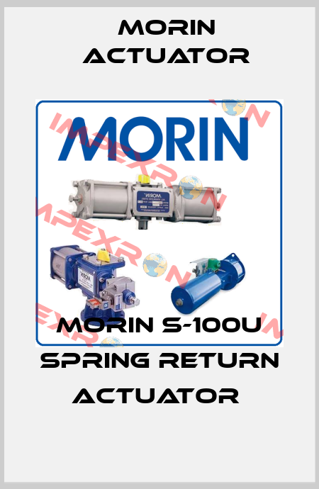 Morin S-100U Spring Return Actuator  Morin Actuator
