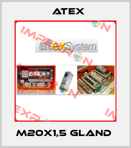 M20X1,5 GLAND  Atex