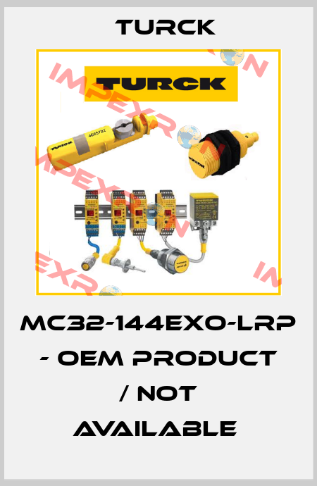 MC32-144EXO-LRP - OEM PRODUCT / NOT AVAILABLE  Turck