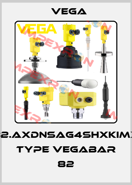 B82.AXDNSAG4SHXKIMXX Type VEGABAR 82 Vega