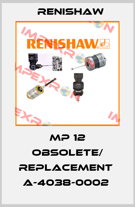 MP 12 obsolete/ replacement  A-4038-0002  Renishaw