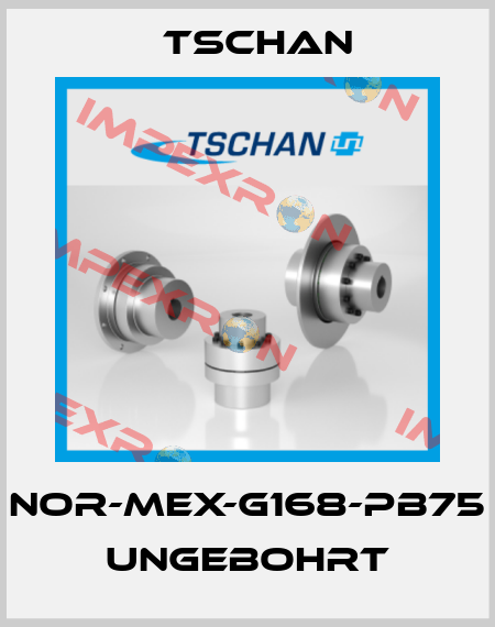 NOR-MEX-G168-PB75 UNGEBOHRT Tschan