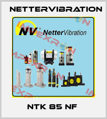 NTK 85 NF  NetterVibration