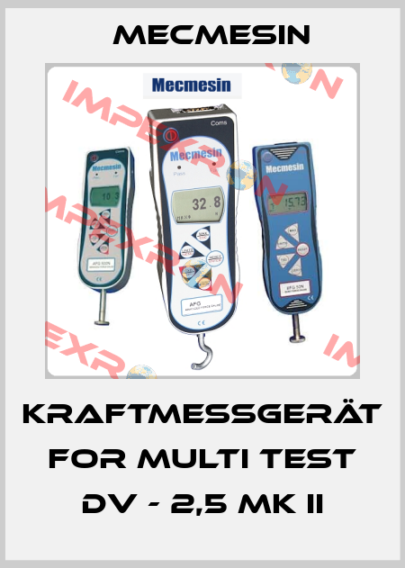 Kraftmessgerät for Multi Test dv - 2,5 MK II Mecmesin