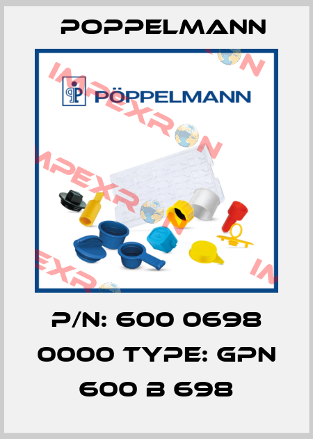 P/N: 600 0698 0000 Type: GPN 600 B 698 Poppelmann
