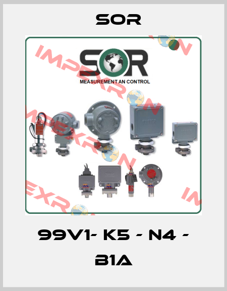99V1- K5 - N4 - B1A Sor