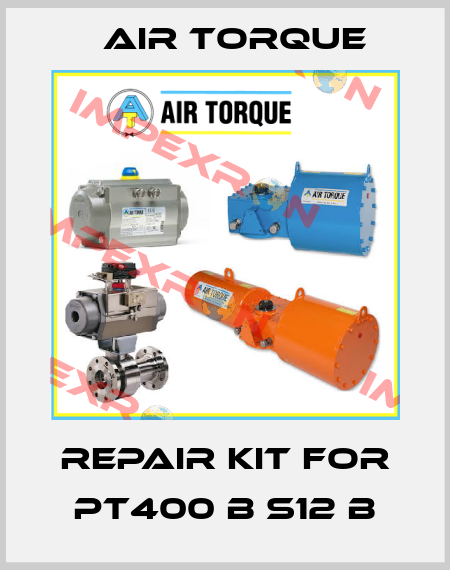 Repair Kit For PT400 B S12 B Air Torque