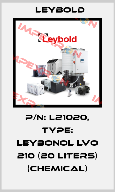 P/N: L21020, Type: Leybonol LVO 210 (20 Liters) (chemical) Leybold