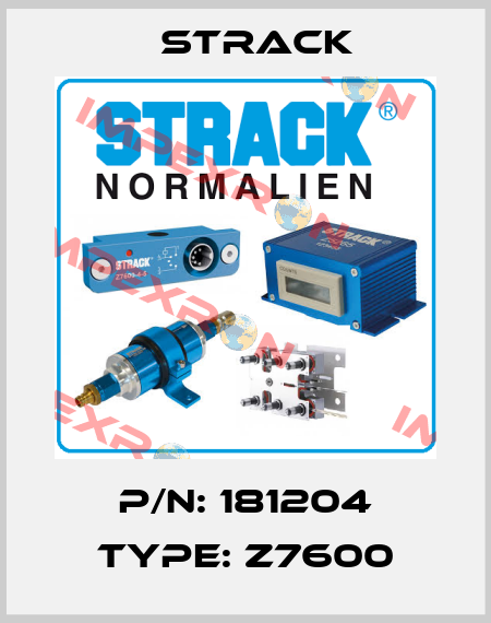 P/N: 181204 Type: Z7600 Strack