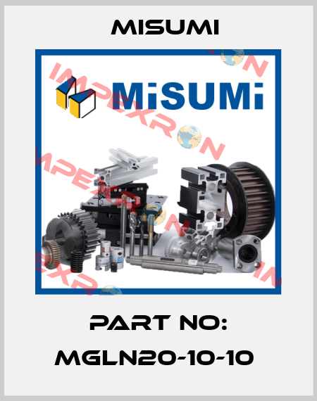 PART NO: MGLN20-10-10  Misumi