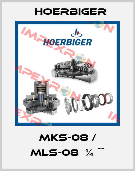 MKS-08 / MLS-08  ¼ ´´ Hoerbiger