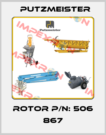 Rotor P/N: 506 867 Putzmeister