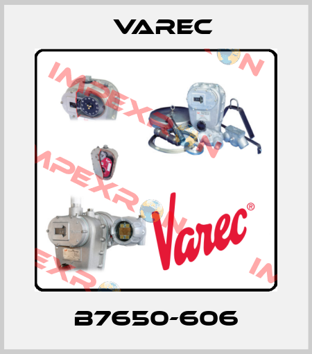 B7650-606 Varec