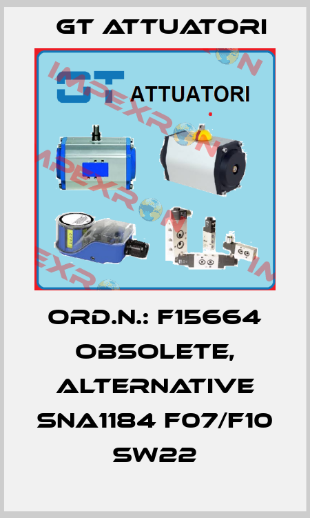 Ord.N.: F15664 obsolete, alternative SNA1184 F07/F10 SW22 GT Attuatori
