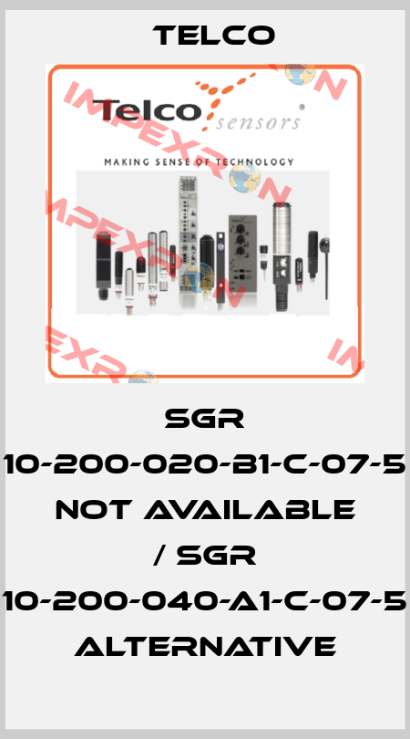 SGR 10-200-020-B1-C-07-5 not available / SGR 10-200-040-A1-C-07-5  alternative Telco