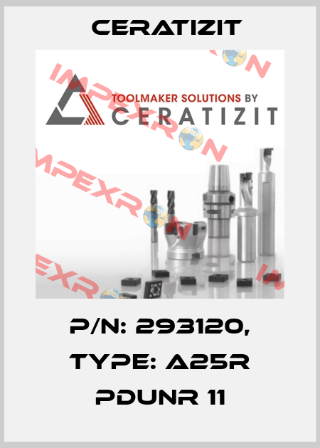 P/N: 293120, Type: A25R PDUNR 11 Ceratizit