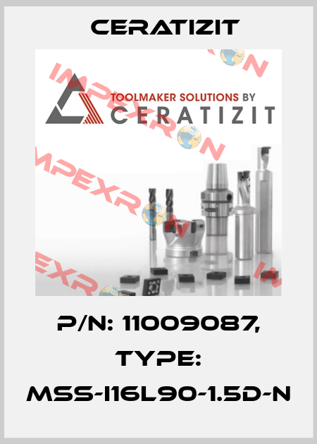 P/N: 11009087, Type: MSS-I16L90-1.5D-N Ceratizit