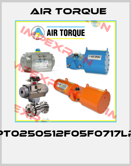 PT0250S12F05F0717LP  Air Torque