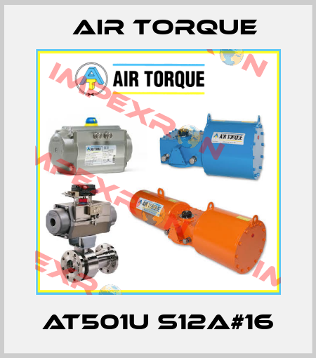AT501U S12A#16 Air Torque