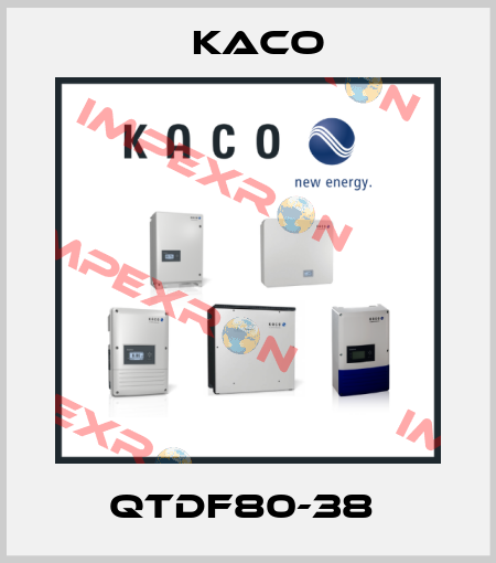 QTDF80-38  Kaco
