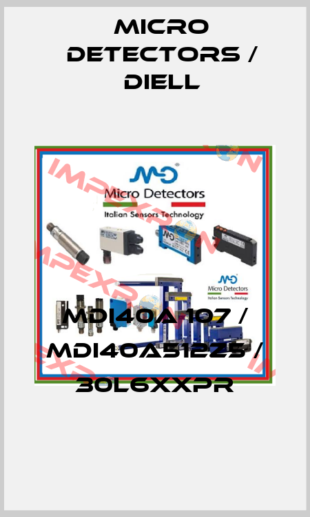 MDI40A 107 / MDI40A512Z5 / 30L6XXPR
 Micro Detectors / Diell