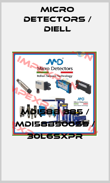 MDI58B 385 / MDI58B500S5 / 30L6SXPR
 Micro Detectors / Diell