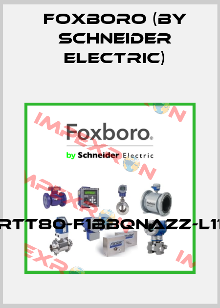 RTT80-F1BBQNAZZ-L11 Foxboro (by Schneider Electric)