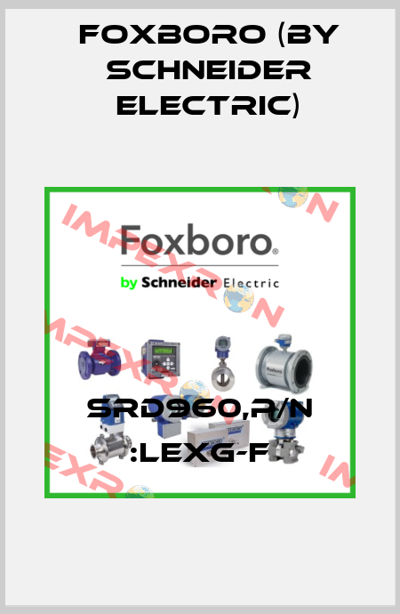 SRD960,P/N :LEXG-F Foxboro (by Schneider Electric)
