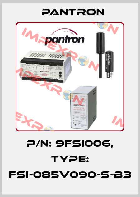 p/n: 9FSI006, Type: FSI-085V090-S-B3 Pantron