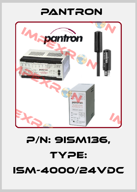 p/n: 9ISM136, Type: ISM-4000/24VDC Pantron