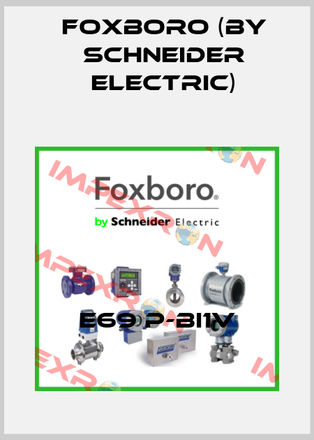E69 P-BI1V Foxboro (by Schneider Electric)