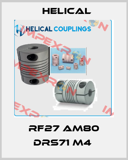 RF27 AM80 DRS71 M4  Helical