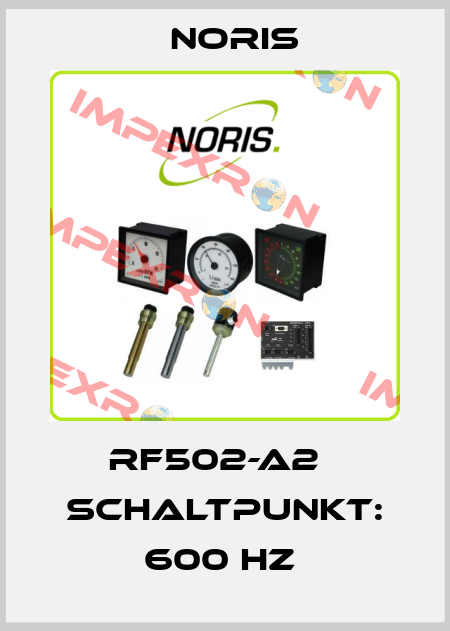 RF502-A2   SCHALTPUNKT: 600 HZ  Noris