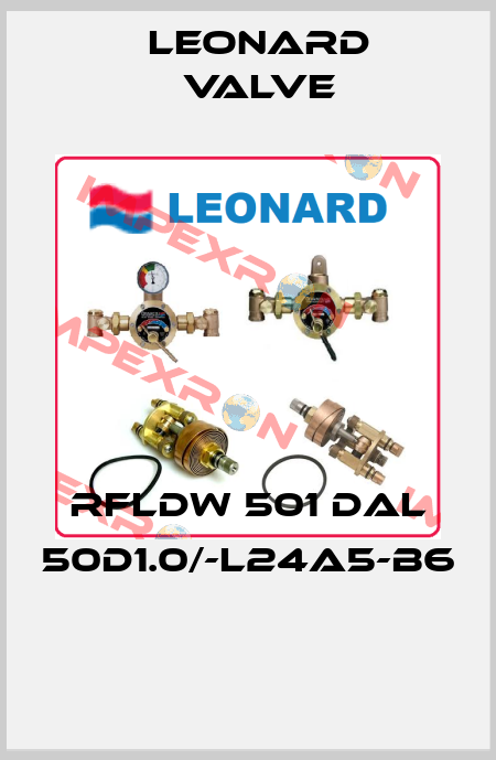 RFLDW 501 DAL 50D1.0/-L24A5-B6  LEONARD VALVE