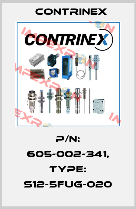 p/n: 605-002-341, Type: S12-5FUG-020 Contrinex