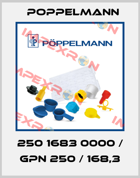 250 1683 0000 / GPN 250 / 168,3 Poppelmann