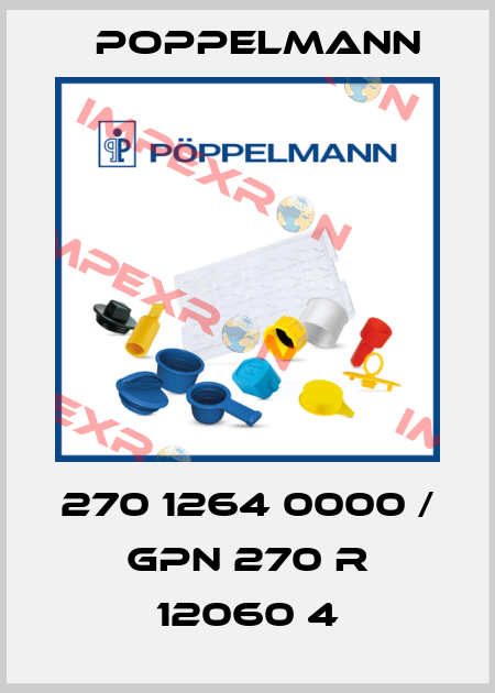 270 1264 0000 / GPN 270 R 12060 4 Poppelmann