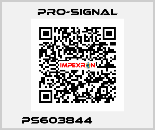 PS603844             pro-signal