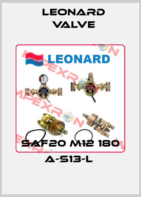 SAF20 M12 180 A-S13-L  LEONARD VALVE