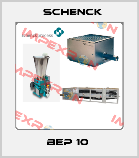  BEP 10  Schenck