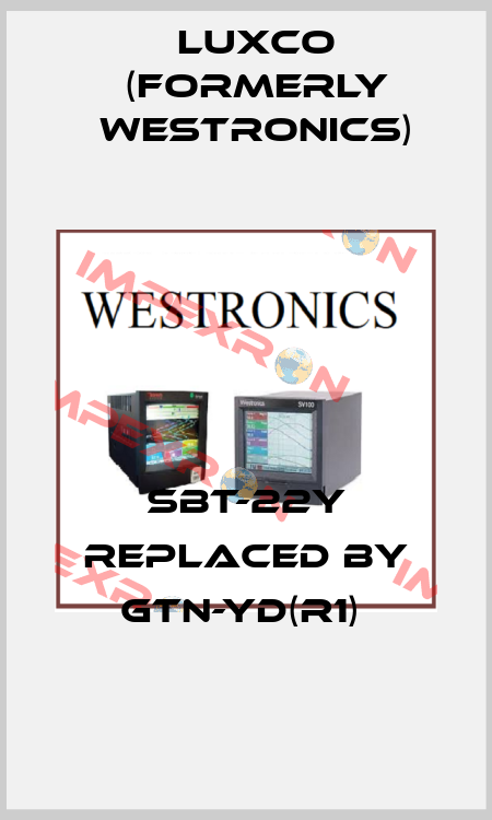 SBT-22Y REPLACED BY GTN-YD(R1)  Luxco (formerly Westronics)