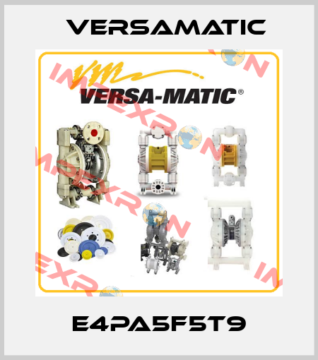 E4PA5F5T9 VersaMatic